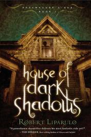 House of Dark Shadows, Book 1 of the Dreamhouse Kings series
